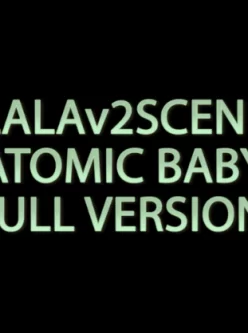 [转载搬运] ATD新作 ULALAv2 Scene 04 Atomic Baby Full version [1+2.5G][百度秒传]